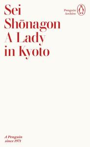 A Lady in Kyoto. Autor: Sei Shonagon. Dobreksiazki.pl Okładka książki A Lady in Kyoto