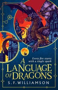 A Language of Dragons. Autor: Williamson S.F.. Dobreksiazki.pl Okładka książki A Language of Dragons