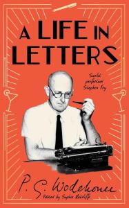 A Life in Letters. Autor: Wodehouse P.G.. Dobreksiazki.pl Okładka książki A Life in Letters