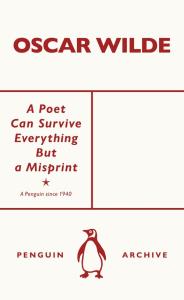 A Poet Can Survive Everything But a Misprint. Autor: Wilde Oscar. Dobreksiazki.pl Okładka książki A Poet Can Survive Everything But a Misprint
