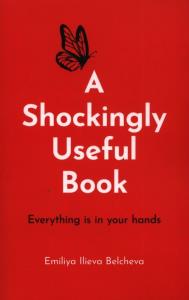 A Shockingly Useful Book. Autor: Belcheva Emiliya Ilieva. Dobreksiazki.pl Okładka książki A Shockingly Useful Book
