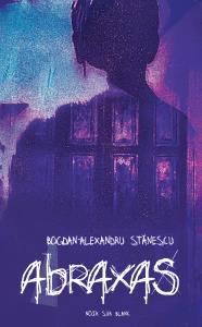 Abraxas. Autor: Stănescu Bogdan-Alexandru. Dobreksiazki.pl Okładka książki Abraxas