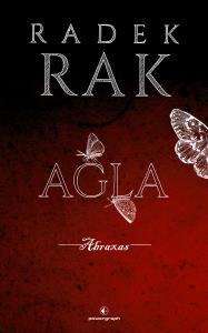 Agla. Abraxas. Autor: Rak Radek. Dobreksiazki.pl Okładka książki Agla. Abraxas