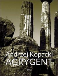 Agrygent. Autor: Kopacki Andrzej. Dobreksiazki.pl Okładka książki Agrygent