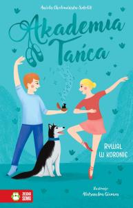 Okładka książki Akademia Tańca. Rywal w koronie