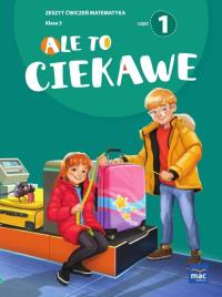 Ale to ciekawe SP 3 Matematyka ćw. cz.1 + zakładka. Autor: Beata Skrzypiec, Jolanta Okuniewska, Sabina Piłat. Dobreksiazki.pl Okładka książki Ale to ciekawe SP 3 Matematyka ćw. cz.1 + zakładka