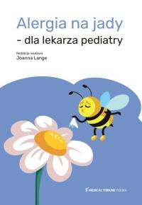 Alergia na jady dla lekarza pediatry. Autor: Lange Joanna. Dobreksiazki.pl Okładka książki Alergia na jady dla lekarza pediatry