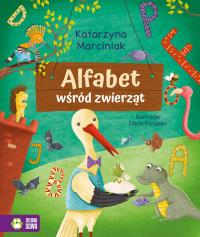 Alfabet wśród zwierząt. Autor: Marciniak Katarzyna. Dobreksiazki.pl Okładka książki Alfabet wśród zwierząt