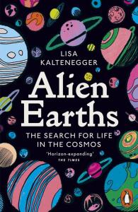 Alien Earths. Autor: Kaltenegger Lisa. Dobreksiazki.pl Okładka książki Alien Earths