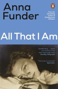 All That I Am. Autor: Funder Anna. Dobreksiazki.pl Okładka książki All That I Am