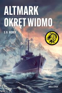 Altmark. Okręt widmo. Autor: S.B. Bicker. Dobreksiazki.pl Okładka książki Altmark. Okręt widmo