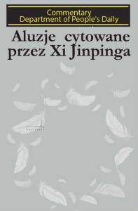 Aluzje cytowane przez Xi Jinpinga. Autor: People's Daily. Dobreksiazki.pl Okładka książki Aluzje cytowane przez Xi Jinpinga