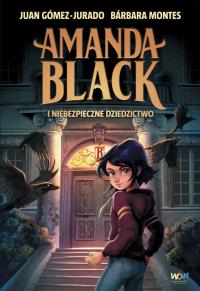 Amanda Black i niebezpieczne dziedzictwo. Autor: Gómez-Jurado Juan, Montes Barbara. Dobreksiazki.pl Okładka książki Amanda Black i niebezpieczne dziedzictwo