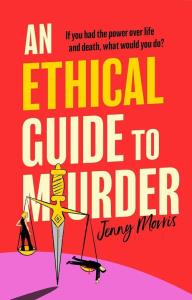 An Ethical Guide to Murder. Autor: Morris Jenny. Dobreksiazki.pl Okładka książki An Ethical Guide to Murder