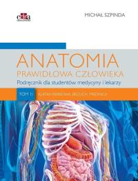 Anatomia prawidłowa człowieka Tom 2. Autor: M. Szpinda. Dobreksiazki.pl Okładka książki Anatomia prawidłowa człowieka Tom 2