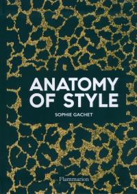 Anatomy of Style. Autor: Sophie Gachet. Dobreksiazki.pl Okładka książki Anatomy of Style
