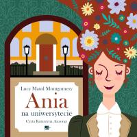 Ania na uniwersytecie - Audiobook. Autor: Montgomery Lucy Maud. Dobreksiazki.pl Okładka książki Ania na uniwersytecie - Audiobook