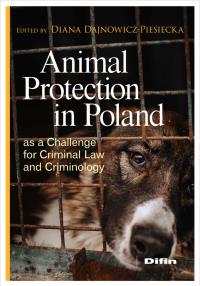 Animal Protection in Poland. Autor: Dajnowicz-Piesiecka Diana. Dobreksiazki.pl Okładka książki Animal Protection in Poland