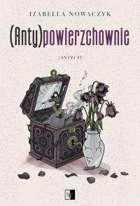 Okładka książki (Anty)powierzchownie. (Anty). Tom 3