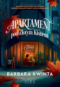 Apartament pod Złotym Klonem. Autor: Kwinta Barbara. Dobreksiazki.pl Okładka książki Apartament pod Złotym Klonem