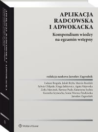 Aplikacja radcowska i adwokacka. Kompendium wiedzy na egzamin wstępny. Autor: Opracowanie zbiorowe. Dobreksiazki.pl Okładka książki Aplikacja radcowska i adwokacka. Kompendium wiedzy na egzamin wstępny