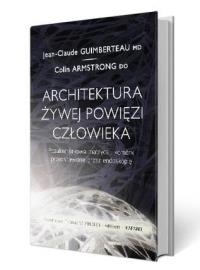 Architektura żywej powięzi człowieka. Autor: Jean-Claude Guimberteau. Dobreksiazki.pl Okładka książki Architektura żywej powięzi człowieka