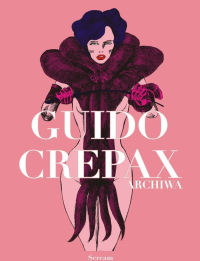 Archiwa tom T.2 Guido Crepax. Autor: Crepax Guido. Dobreksiazki.pl Okładka książki Archiwa tom T.2 Guido Crepax