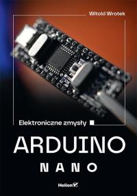 Okładka książki Arduino Nano. Elektroniczne zmysły