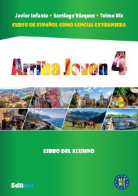 Arriba Joven 4 Podręcznik A2.2-B1.1. Autor: Santiago Vazquez, Javier Infante, Telmo Diz. Dobreksiazki.pl Okładka książki Arriba Joven 4 Podręcznik A2.2-B1.1