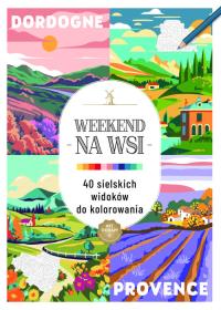 Art therapy. Kolorowanka antystresowa. Weekend na wsi. 40 sielskich widoków do kolorowania. Autor: Praca zbiorowa. Dobreksiazki.pl Okładka książki Art therapy. Kolorowanka antystresowa. Weekend na wsi. 40 sielskich widoków do kolorowania