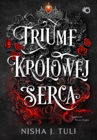 Artefakty Uranosa T.4 Triumf królowej Serca. Autor: Nisha J. Tuli. Dobreksiazki.pl Okładka książki Artefakty Uranosa T.4 Triumf królowej Serca