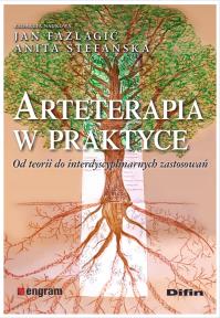 Arteterapia w praktyce. Od teorii do interdyscyplinarnych zastosowań. Autor: Opracowanie zbiorowe. Dobreksiazki.pl Okładka książki Arteterapia w praktyce. Od teorii do interdyscyplinarnych zastosowań