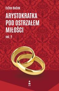 Okładka książki Arystokratka pod ostrzałem miłości 2. Tom 7