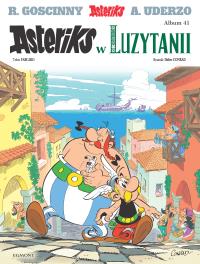 Asteriks w Luzytanii. Tom 41. Autor: Didier Conrad, Fabcaro. Dobreksiazki.pl Okładka książki Asteriks w Luzytanii. Tom 41