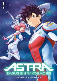 ASTRA. Zagubieni w kosmosie. Tom 1. Autor: Kenta Shinohara. Dobreksiazki.pl Okładka książki ASTRA. Zagubieni w kosmosie. Tom 1