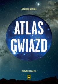 Atlas gwiazd. Autor: Andreas Schulz. Dobreksiazki.pl Okładka książki Atlas gwiazd