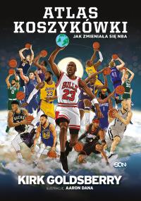 Okładka książki Atlas koszykówki. Jak zmieniała się NBA