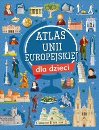 Okładka książki Atlas Unii Europejskiej dla dzieci