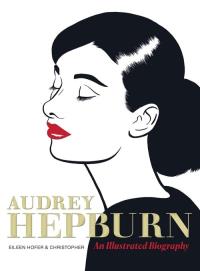 Audrey Hepburn. Autor: Hofer Eileen. Dobreksiazki.pl Okładka książki Audrey Hepburn