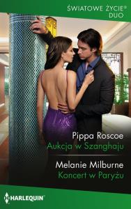 Aukcja w Szanghaju. Autor: Pippa Roscoe Melanie Milburne. Dobreksiazki.pl Okładka książki Aukcja w Szanghaju