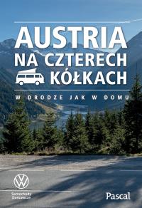 Austria na czterech kółkach. Autor: Opracowanie zbiorowe. Dobreksiazki.pl Okładka książki Austria na czterech kółkach