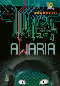 Awaria wyd. 3/2025. Autor: Wachowiak Joanna. Dobreksiazki.pl Okładka książki Awaria wyd. 3/2025