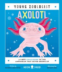 Okładka książki Axolotl. Young Zoologist