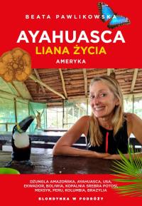Okładka książki Ayahuasca. Liana duszy. Ameryka