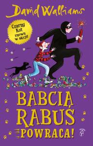 Babcia Rabuś powraca!. Autor: David Walliams. Dobreksiazki.pl Okładka książki Babcia Rabuś powraca!