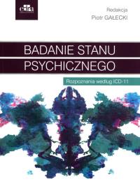 Badanie stanu psychicznego Rozpoznania według ICD-11. Autor: P. Gałecki. Dobreksiazki.pl Okładka książki Badanie stanu psychicznego Rozpoznania według ICD-11