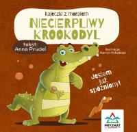 Bajeczki z morałem. Niecierpliwy krokodyl. Autor: Anna Prudel. Dobreksiazki.pl Okładka książki Bajeczki z morałem. Niecierpliwy krokodyl
