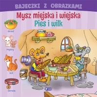 Bajeczki z obrazkami: mysz miejska i wiejska. Pies. Autor: Praca zbiorowa. Dobreksiazki.pl Okładka książki Bajeczki z obrazkami: mysz miejska i wiejska. Pies