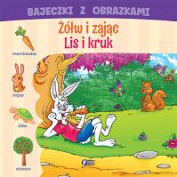 Bajeczki z obrazkami: żółw i zając. Lis i kruk. Autor: Praca zbiorowa. Dobreksiazki.pl Okładka książki Bajeczki z obrazkami: żółw i zając. Lis i kruk