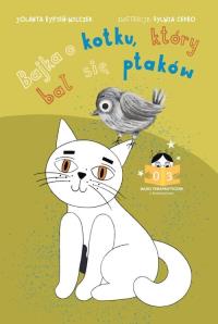 Bajka o kotku, który bał się ptaków. Autor: Rypień-Wilczek Jolanta. Dobreksiazki.pl Okładka książki Bajka o kotku, który bał się ptaków